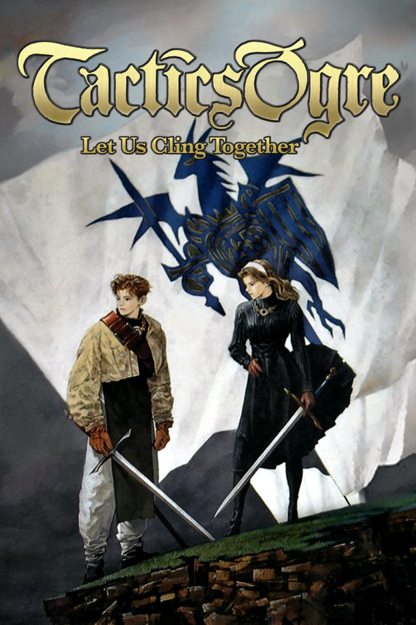 Tactics Ogre - Let Us Cling Together