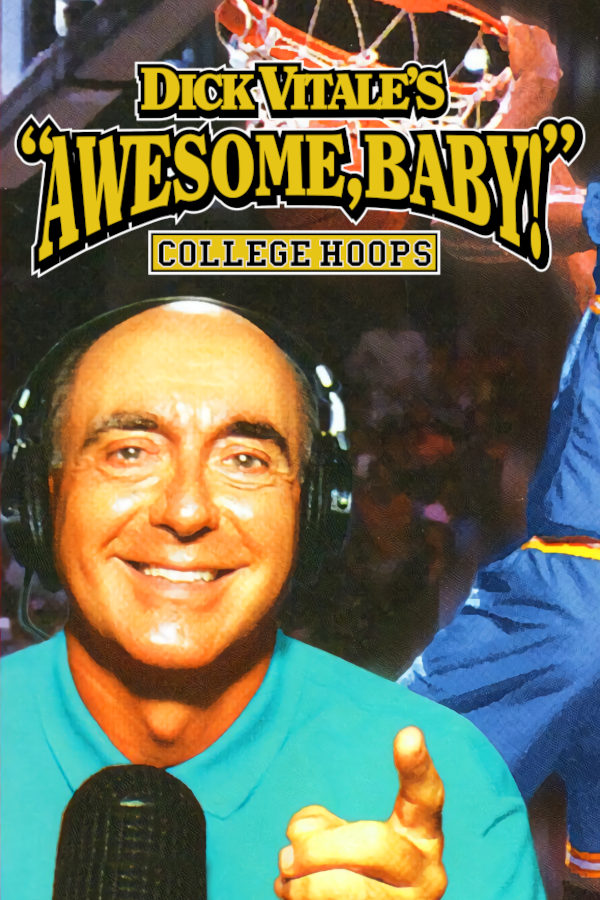 Dick Vitale's 'Awesome, Baby!' College Hoops